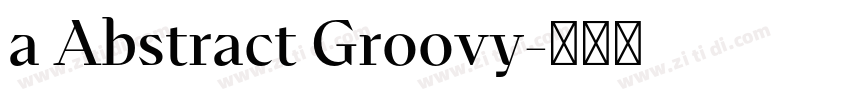 a Abstract Groovy字体转换
